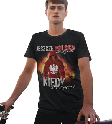 KOSZULKA PATRIOTYCZNI Kiedy my żyjemy